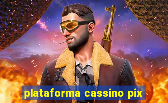 plataforma cassino pix